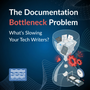 The Documentation Bottleneck Problem | Blogs | Tech Docs