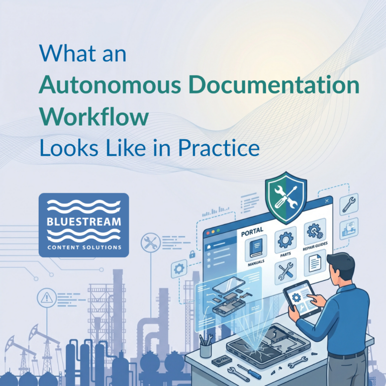 What an Autonomous Documentation Workflow Looks Like In Practice | Blog | Bluestream Content Solutions