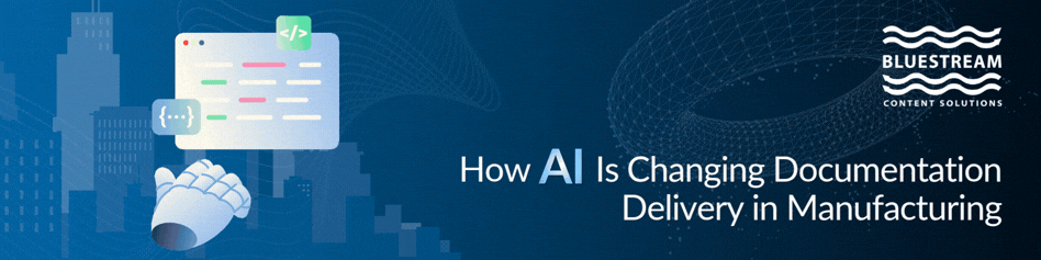 How AI Is Changing Documentation Delivery in Manufacturing GIF Banner
