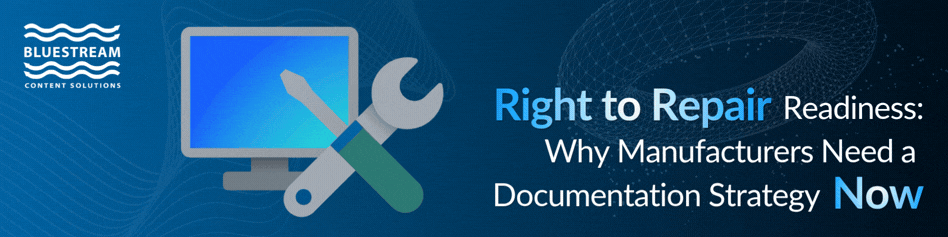 Right to Repair Readiness: Why Manufacturers Need a Documentation Strategy Now | For Manufacturers | Documentation | GIF Banner
